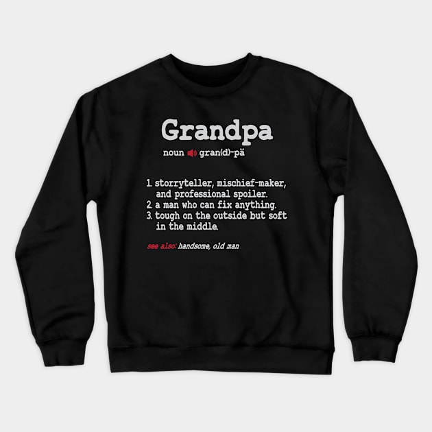 Granpa Dictionary Crewneck Sweatshirt by ryanjaycruz